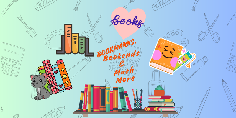 Bookmarks, Bookends & and much more...