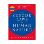 The Concise Laws of Human Nature by Robert Greene - Essential Edition Bestseller