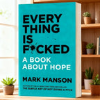 The Subtle Art of Not Giving a F*ck | Mark Manson