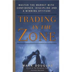 Mark Douglas – Trading in the Zone & The Disciplined Trader | The Complete Trading Psychology Library