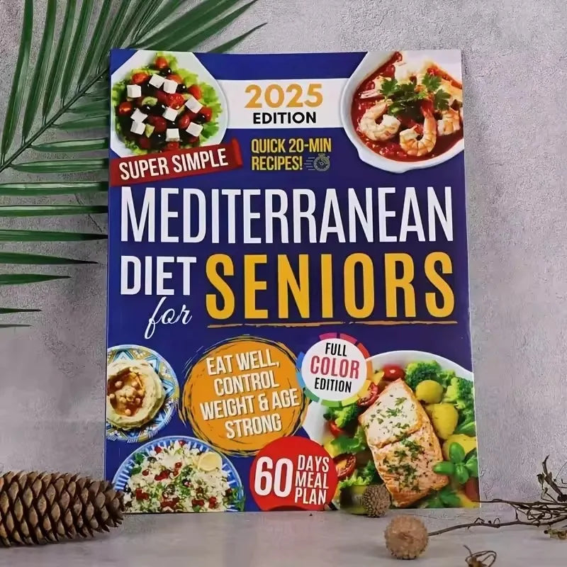 Mediterranean Diet for Seniors — Super Simple Recipes, 60-Day Meal Plan, Healthy Weight Control | Full Color Paperback