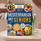 Mediterranean Diet for Seniors — Super Simple Recipes, 60-Day Meal Plan, Healthy Weight Control | Full Color Paperback